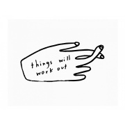 Print Things Will Work Out