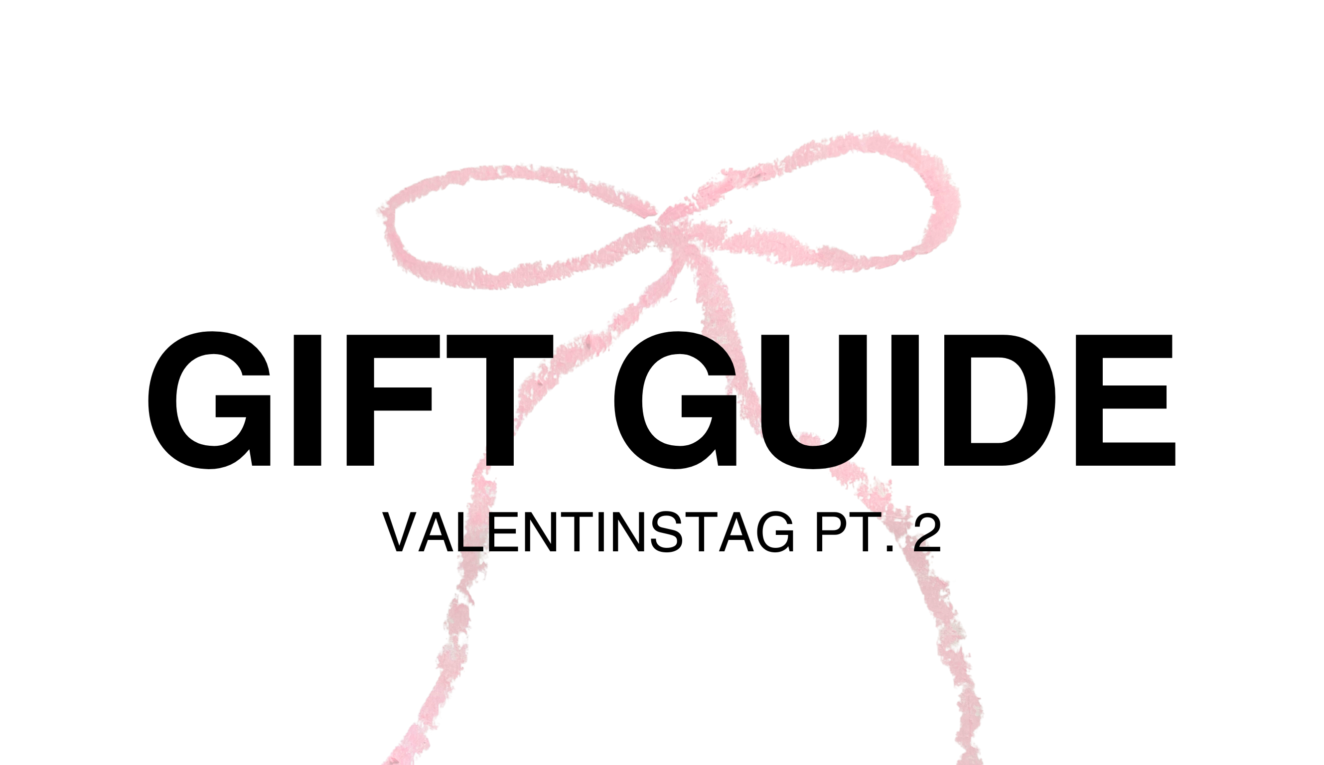 MINIMARKT GIFT GUIDE: VALENTINGSTAG