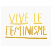 Print Vive Le Feminisme