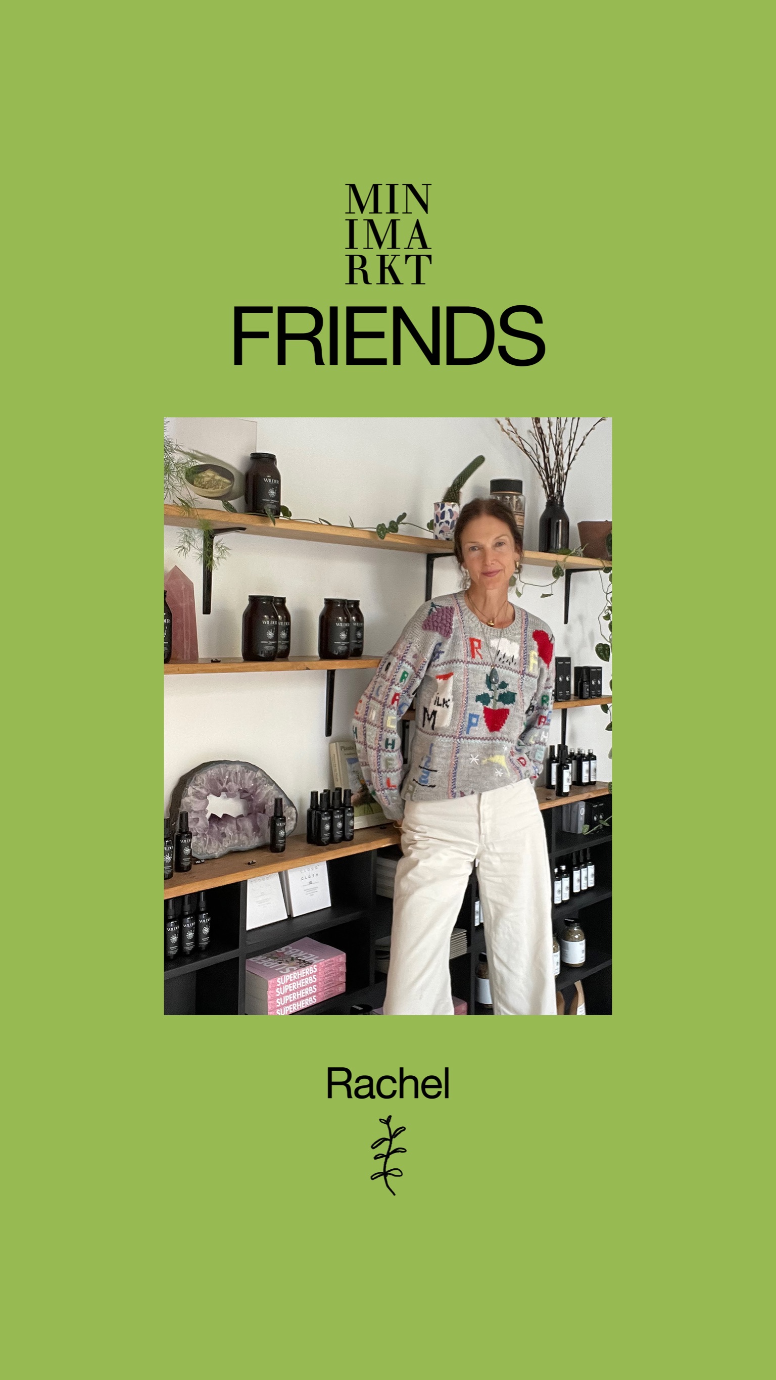 MINIMARKT FRIEND: Rachel // Wilder Botanics